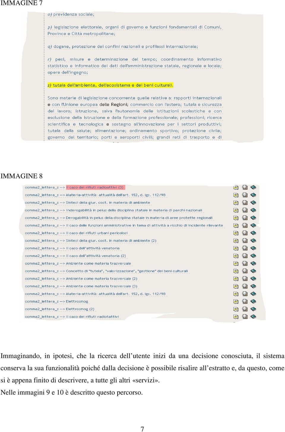 decisione è possibile risalire all estratto e, da questo, come si è appena finito di