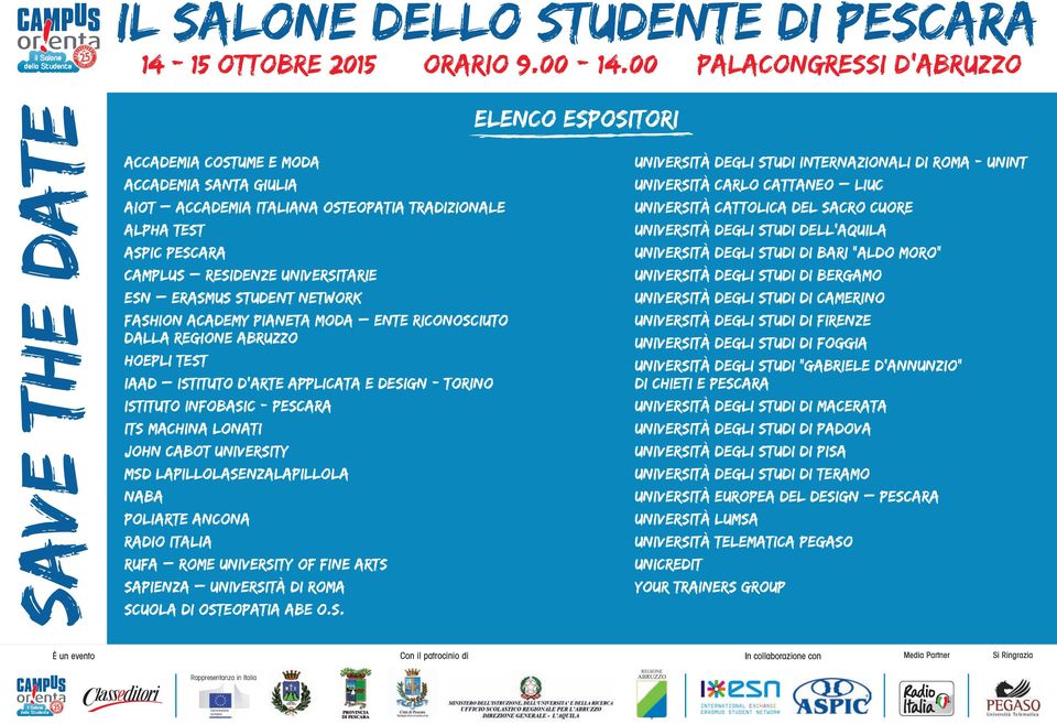 MSD LAPILLOLASENZALAPILLOLA NABA POLIARTE ANCONA RADIO ITALIA RUFA ROME UNIVERSITY OF FINE ARTS SAPIENZA UNIVERSITÀ DI ROMA SCUOLA DI OSTEOPATIA ABE O.S. UNIVERSITÀ DEGLI STUDI INTERNAZIONALI DI ROMA