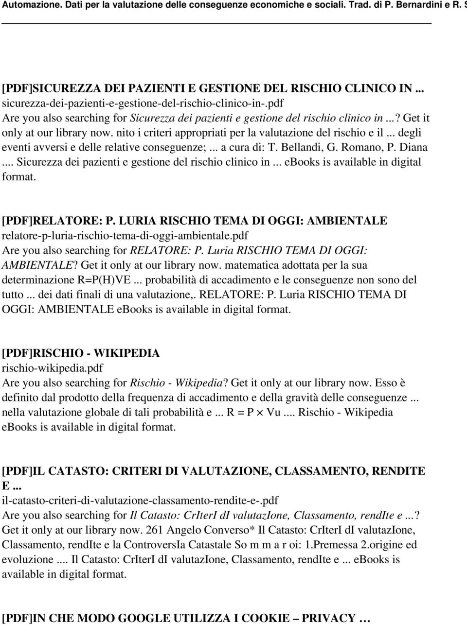 .. degli eventi avversi e delle relative conseguenze;... a cura di: T. Bellandi, G. Romano, P. Diana... Sicurezza dei pazienti e gestione del rischio clinico in... ebooks is available in digital format.