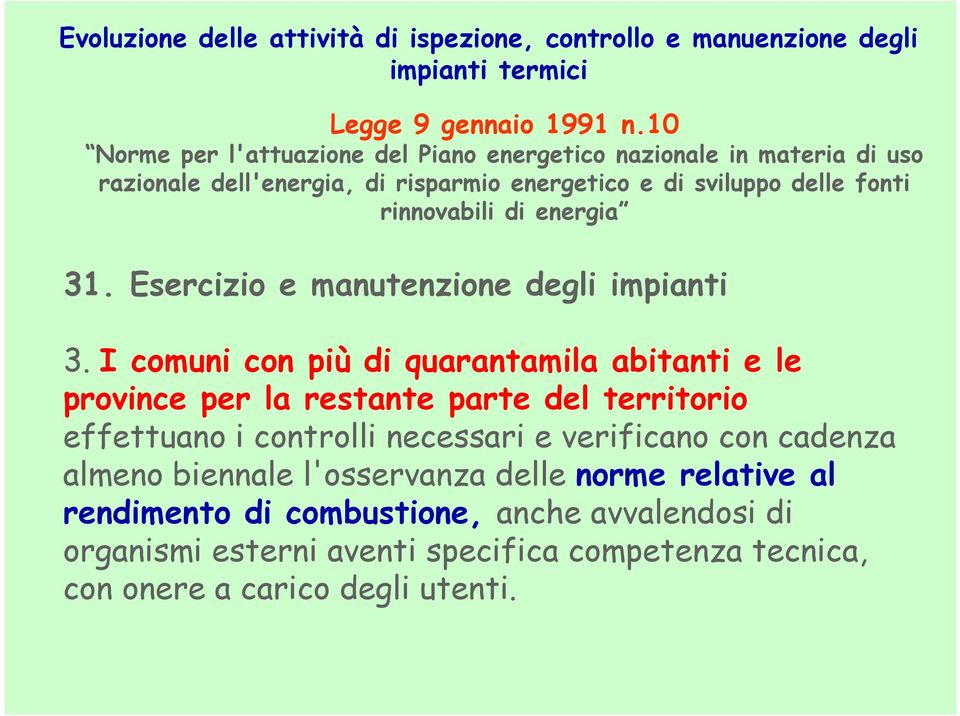 di energia 31. Esercizio e manutenzione degli impianti 3.