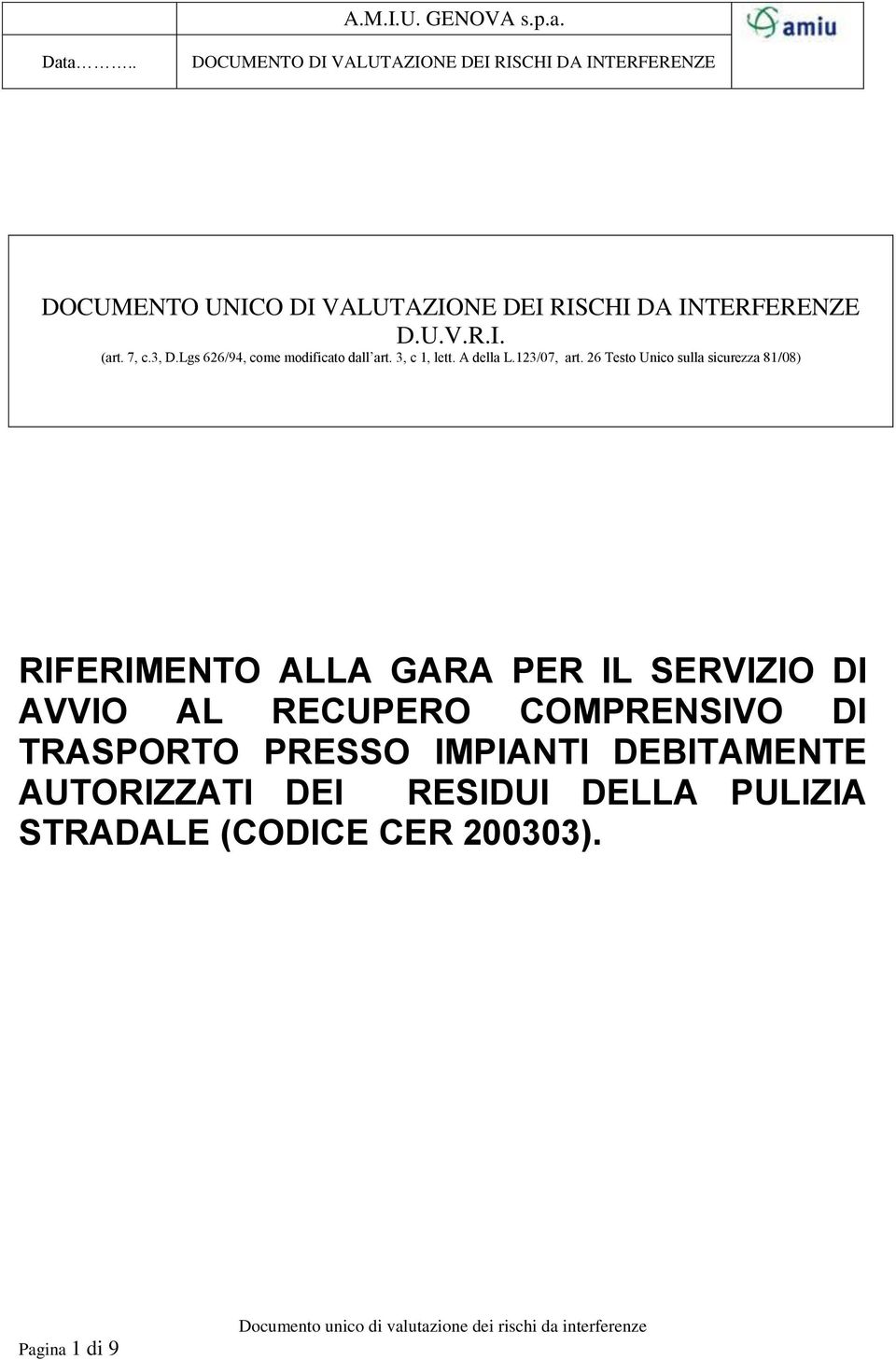 26 Testo Unico sulla sicurezza 81/08) RIFERIMENTO ALLA GARA PER IL SERVIZIO DI AVVIO AL RECUPERO