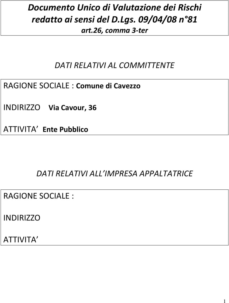 26, comma 3-ter DATI RELATIVI AL COMMITTENTE RAGIONE SOCIALE : Comune di