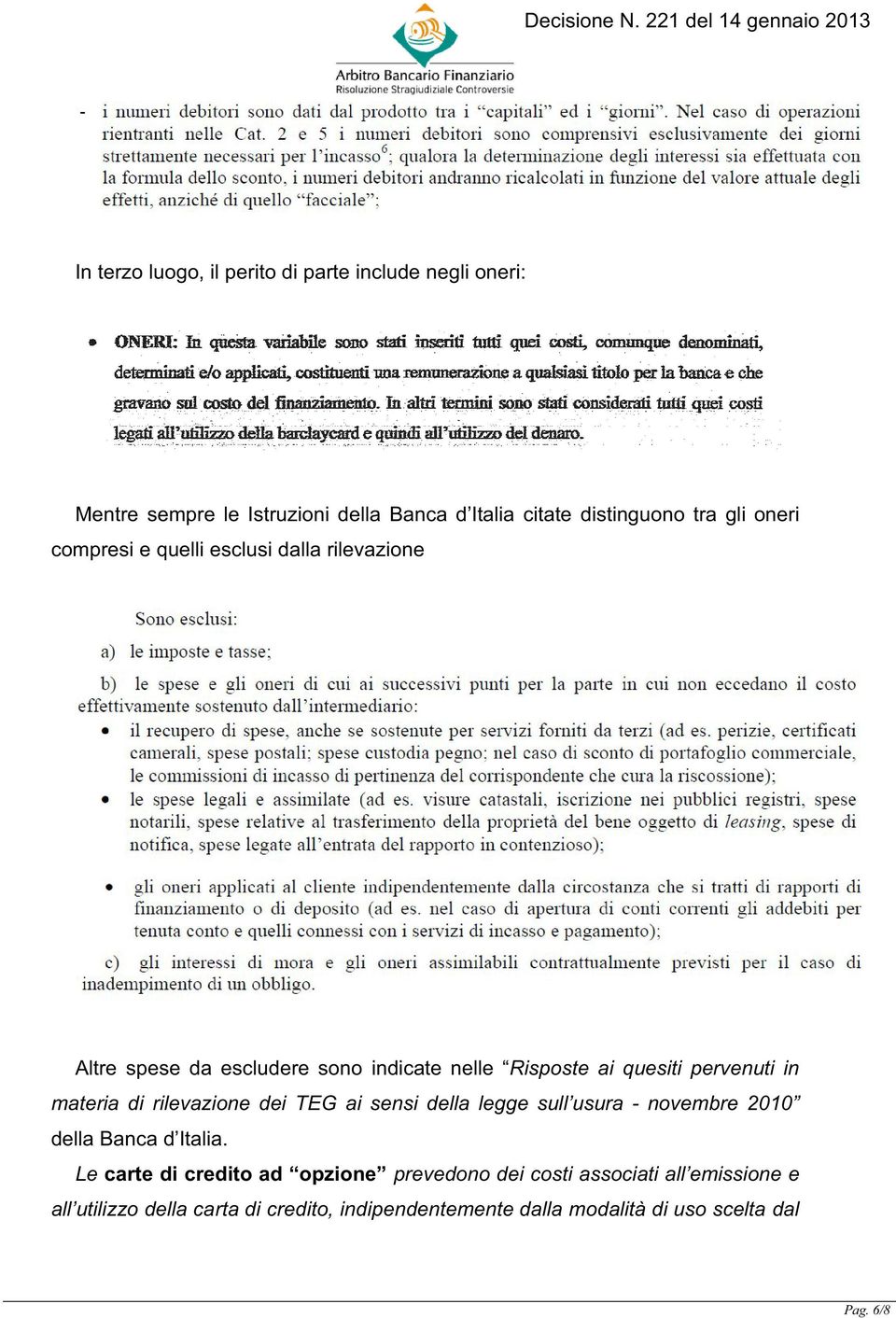 materia di rilevazione dei TEG ai sensi della legge sull usura - novembre 2010 della Banca d Italia.