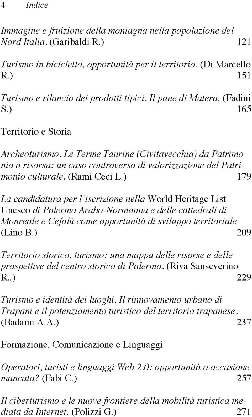 Le Terme Taurine (Civitavecchia) da Patrimonio a risorsa: un caso controverso di valorizzazione del Patrimonio culturale. (Rami Ceci L.