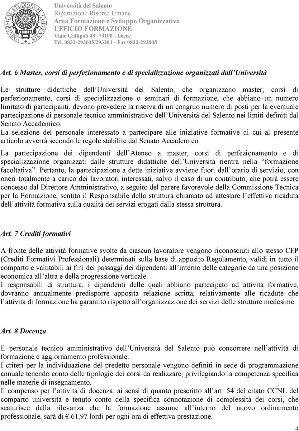 tecnico amministrativo dell Università del Salento nei limiti definiti dal Senato Accademico.