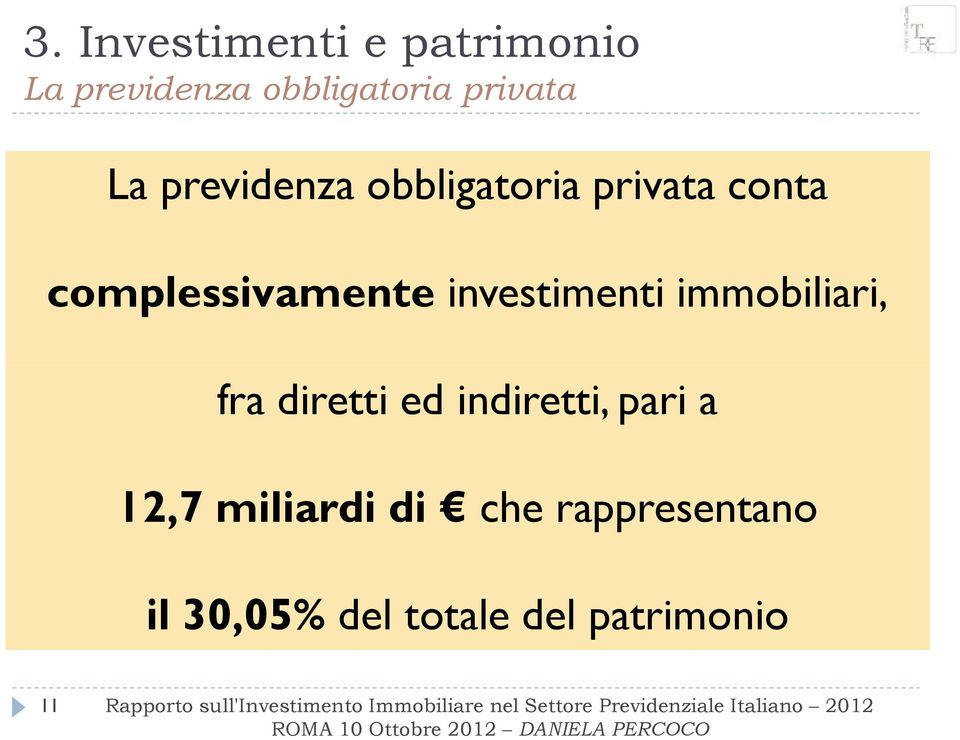 ed indiretti, pari a 12,7 miliardi di che rappresentano il 30,05% del totale del