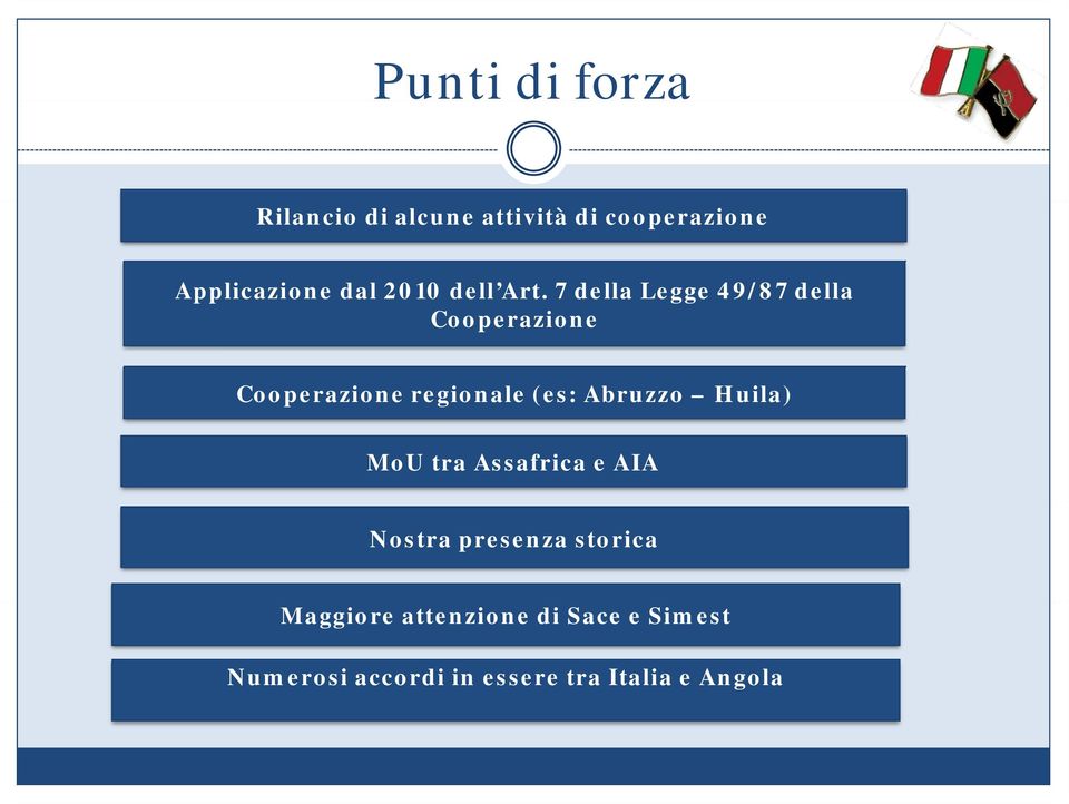 7 della Legge 49/87 della Cooperazione Cooperazione regionale (es: Abruzzo