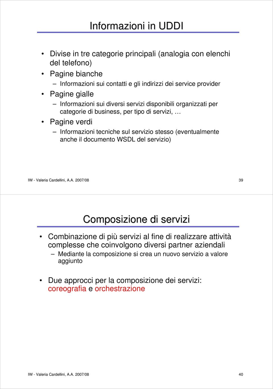 documento WSDL del servizio) IW - Valeria Cardellini, A.