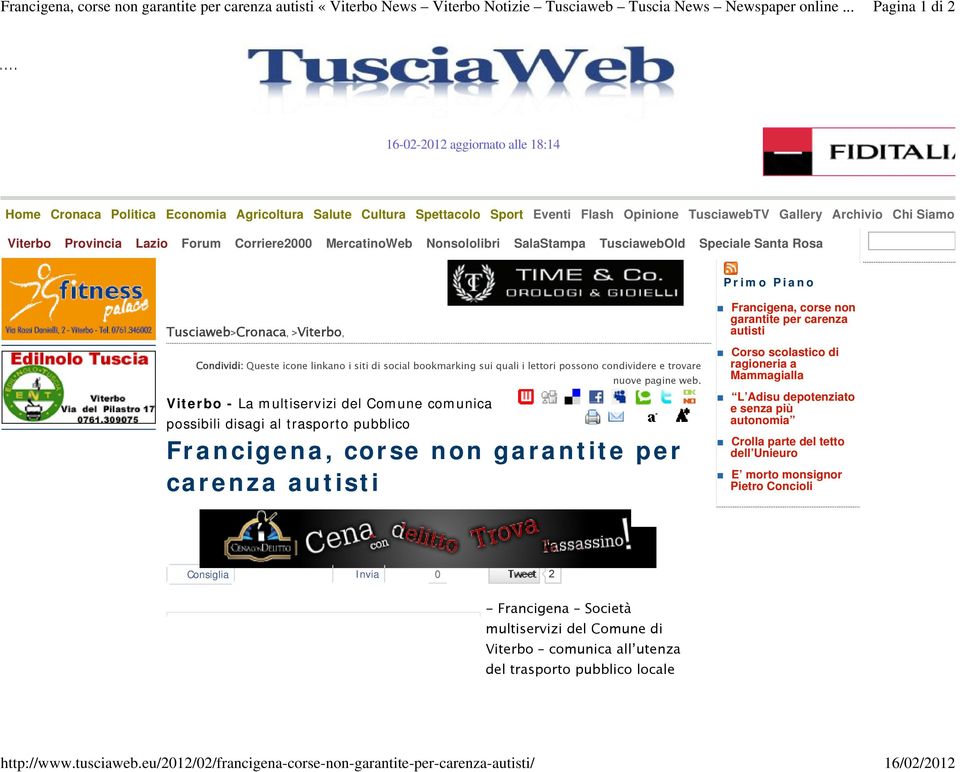 Eventi Flash Opinione TusciawebTV Gallery Archivio Chi Siamo Viterbo Provincia Lazio Forum Corriere2000 MercatinoWeb Nonsololibri SalaStampa TusciawebOld Speciale Santa Rosa Primo Piano