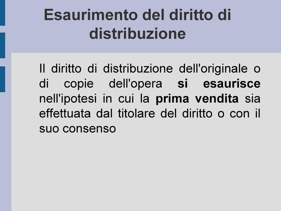 esaurisce nell'ipotesi in cui la prima vendita sia