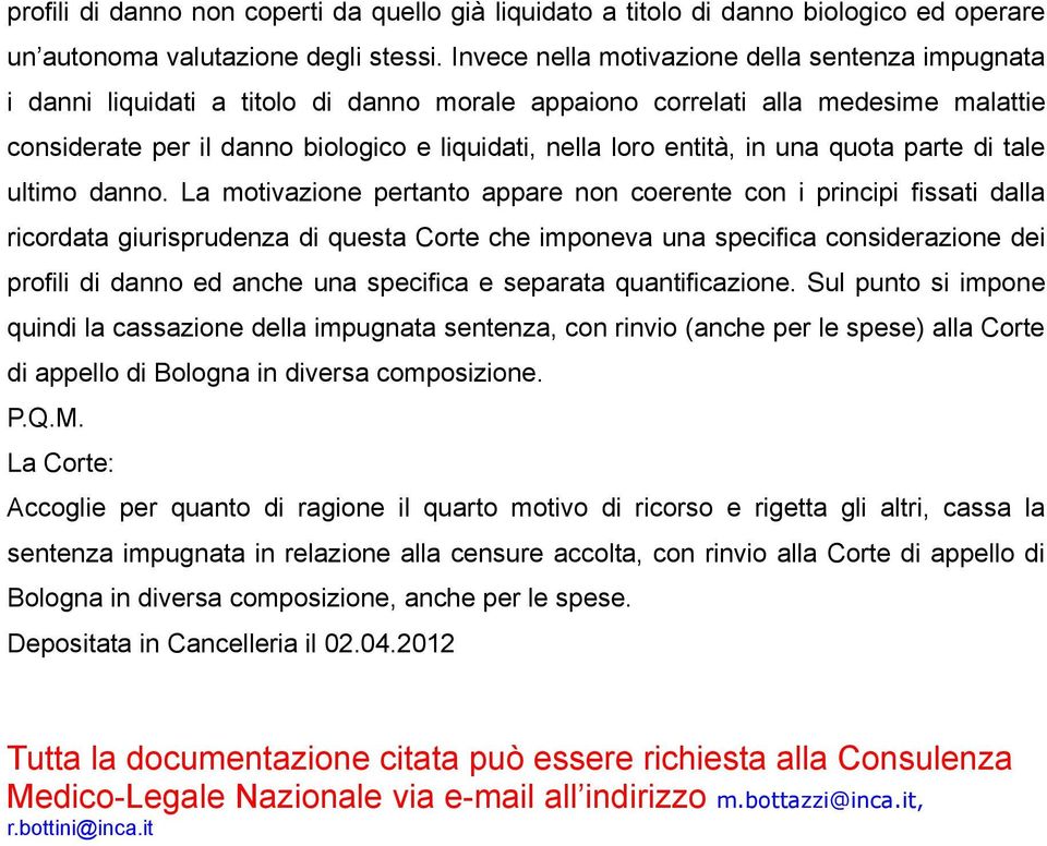 entità, in una quota parte di tale ultimo danno.