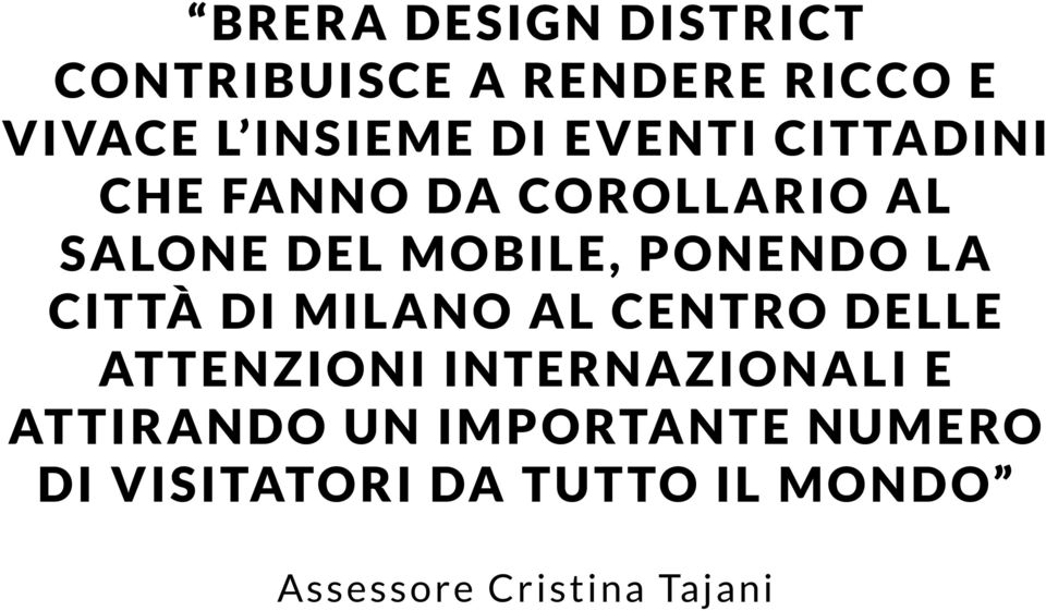 CITTÀ DI MILANO AL CENTRO DELLE ATTENZIONI INTERNAZIONALI E ATTIRANDO UN