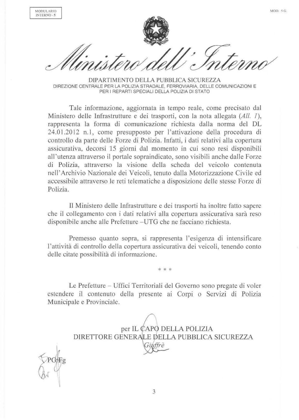 l, come presupposto per l'attivazione della procedura di controllo da parte delle Forze di Polizia.