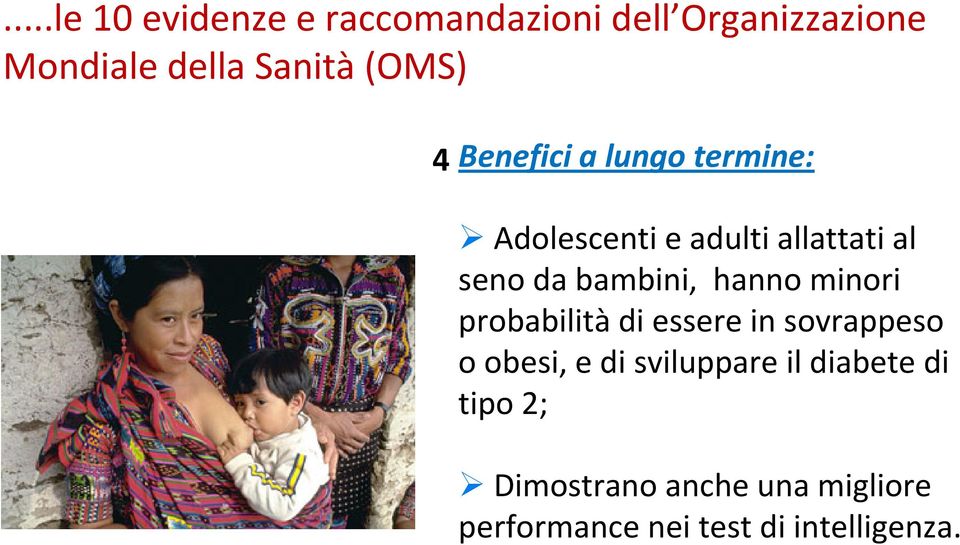 bambini, hanno minori probabilità di essere in sovrappeso o obesi, e di