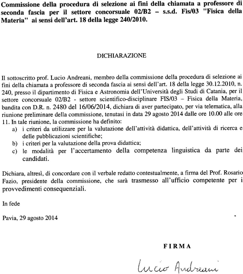 Lucio Andreani, membro della commissione della procedura di selezione ai fini della chiamata a professore di seconda fascia ai sensi dell'art. 18 della legge 30.12.2010, n.