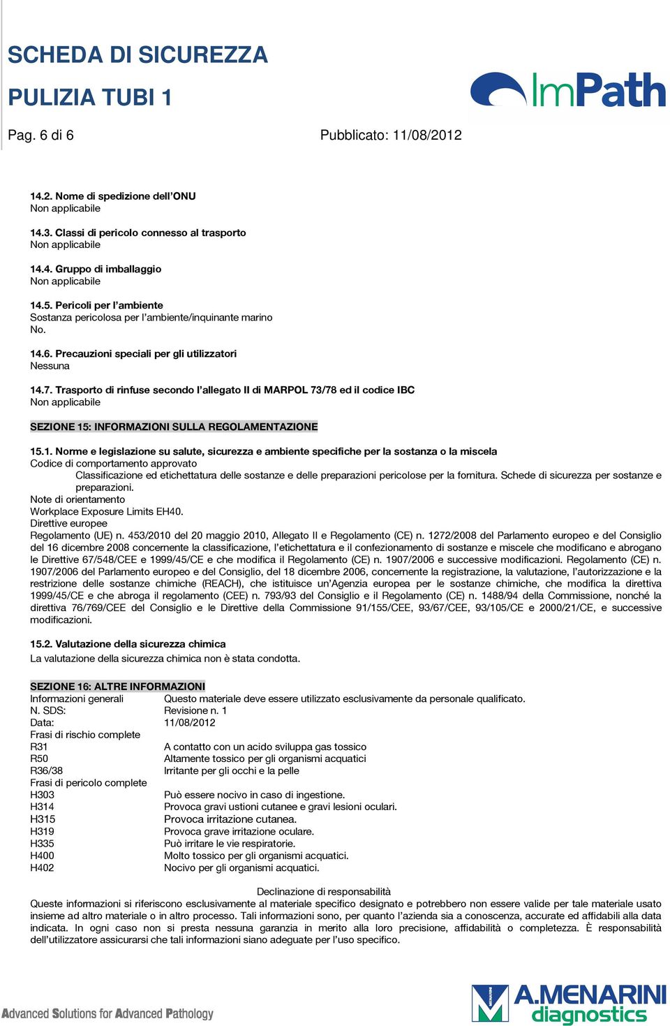 Trasporto di rinfuse secondo l allegato II di MARPOL 73/78 ed il codice IBC SEZIONE 15