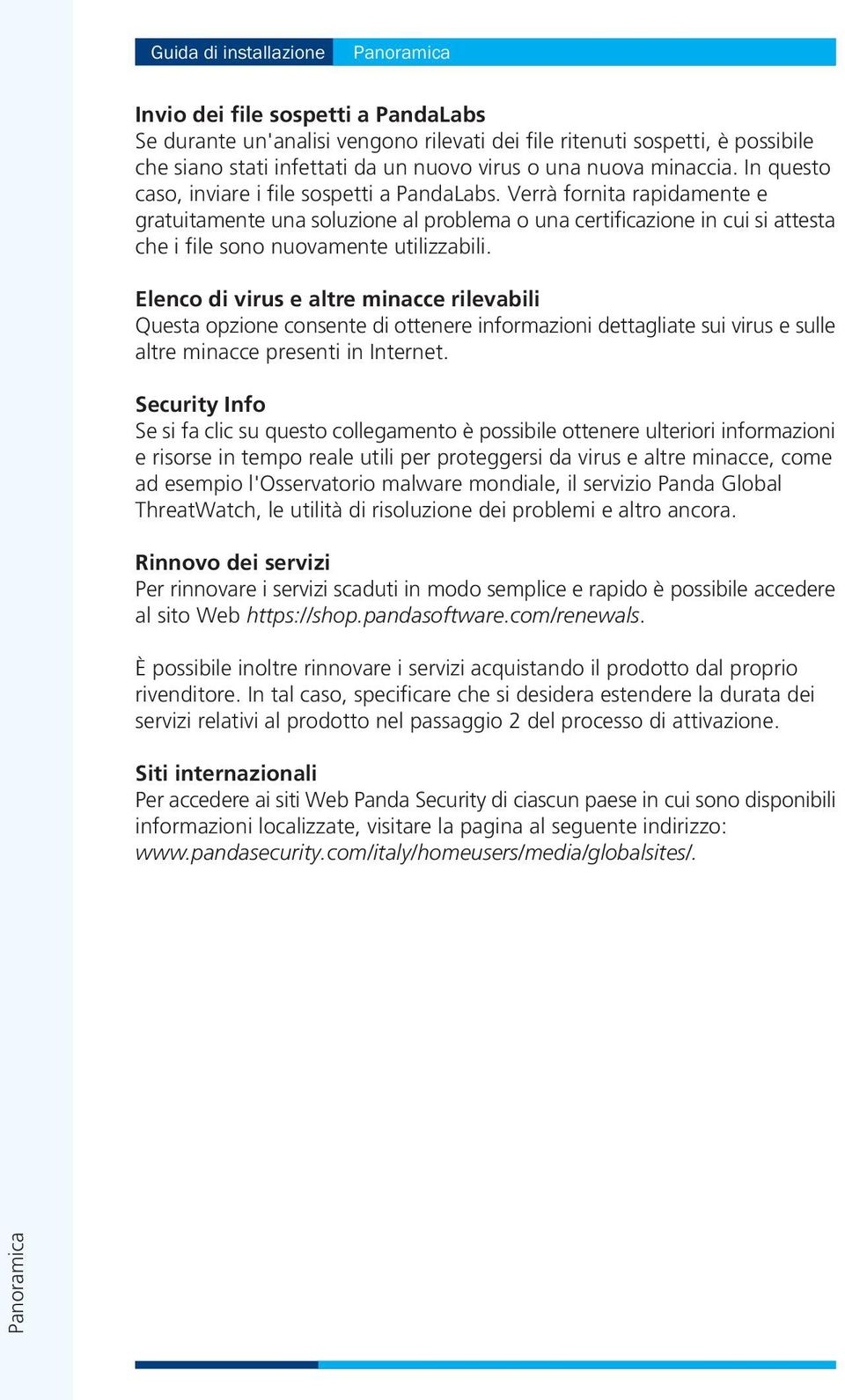 Verrà fornita rapidamente e gratuitamente una soluzione al problema o una certificazione in cui si attesta che i file sono nuovamente utilizzabili.