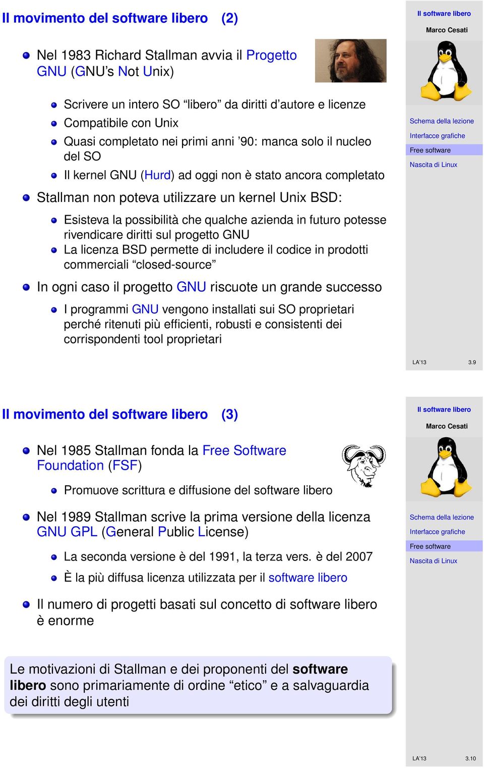 azienda in futuro potesse rivendicare diritti sul progetto GNU La licenza BSD permette di includere il codice in prodotti commerciali closed-source In ogni caso il progetto GNU riscuote un grande