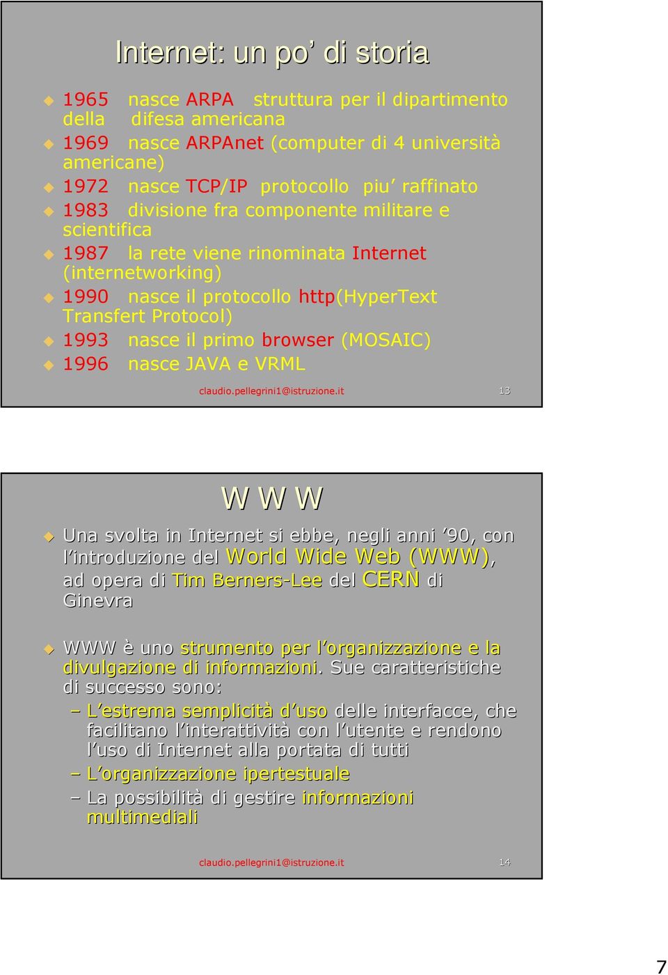 (MOSAIC) 1996 nasce JAVA e VRML claudio.pellegrini1@istruzione.