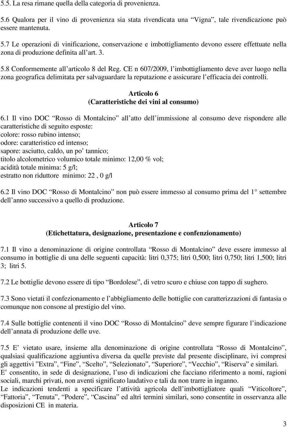 Articolo 6 (Caratteristiche dei vini al consumo) 6.