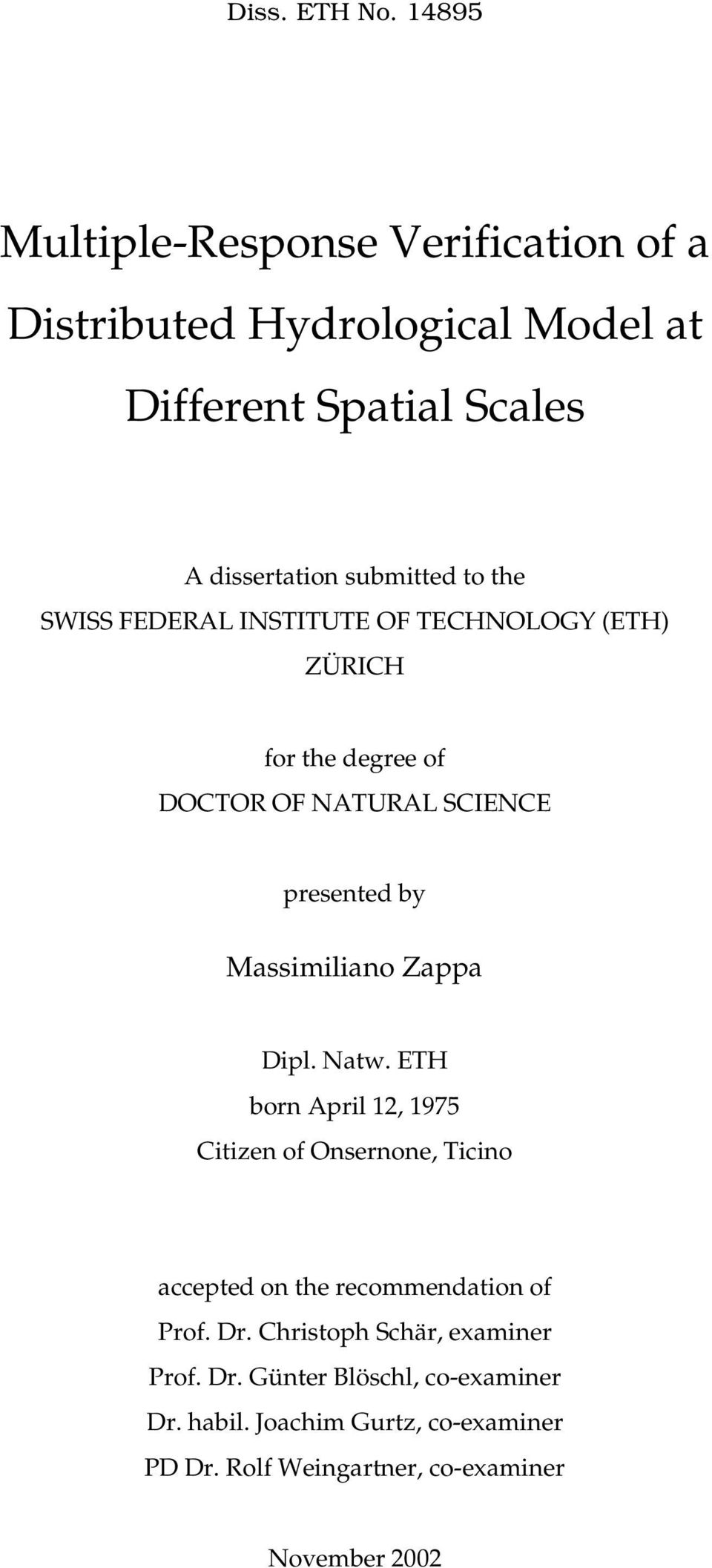 SWISS FEDERAL INSTITUTE OF TECHNOLOGY (ETH) ZÜRICH for the degree of DOCTOR OF NATURAL SCIENCE presented by Massimiliano Zappa Dipl.