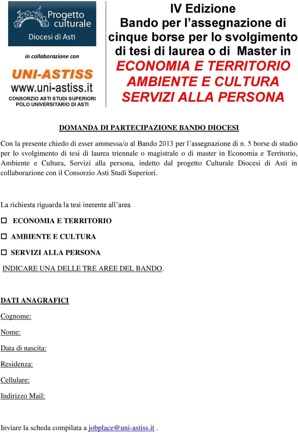 5 borse di studio per lo svolgimento di tesi di laurea triennale o magistrale o di master in Economia e Territorio, Ambiente e Cultura, Servizi alla persona, indetto dal progetto Culturale Diocesi di