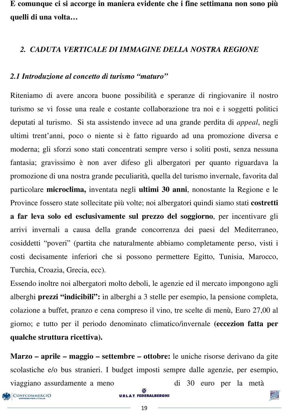 soggetti politici deputati al turismo.