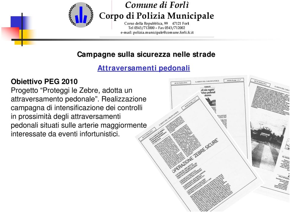 Realizzazione campagna di intensificazione dei controlli in prossimità degli