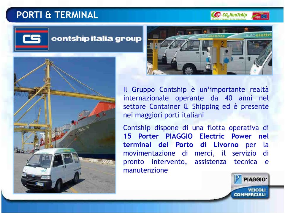 una flotta operativa di 15 Porter PIAGGIO Electric Power nel terminal del Porto di Livorno per