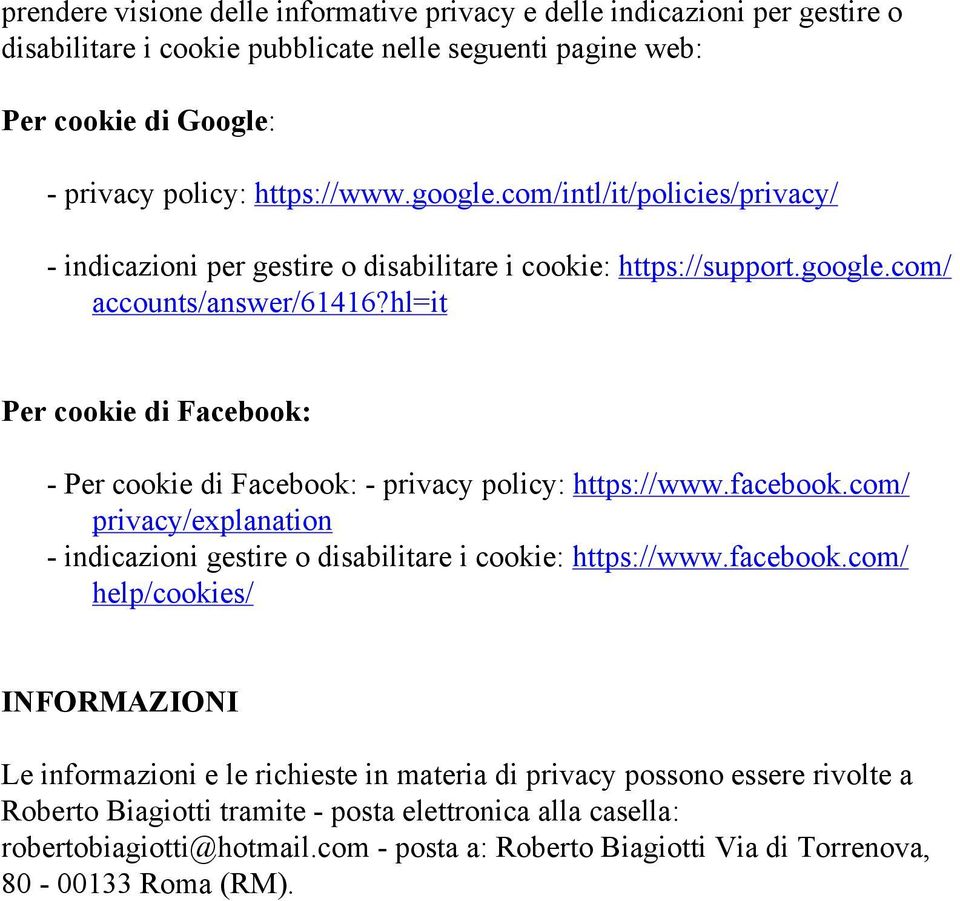hl=it Per cookie di Facebook: - Per cookie di Facebook: - privacy policy: https://www.facebook.