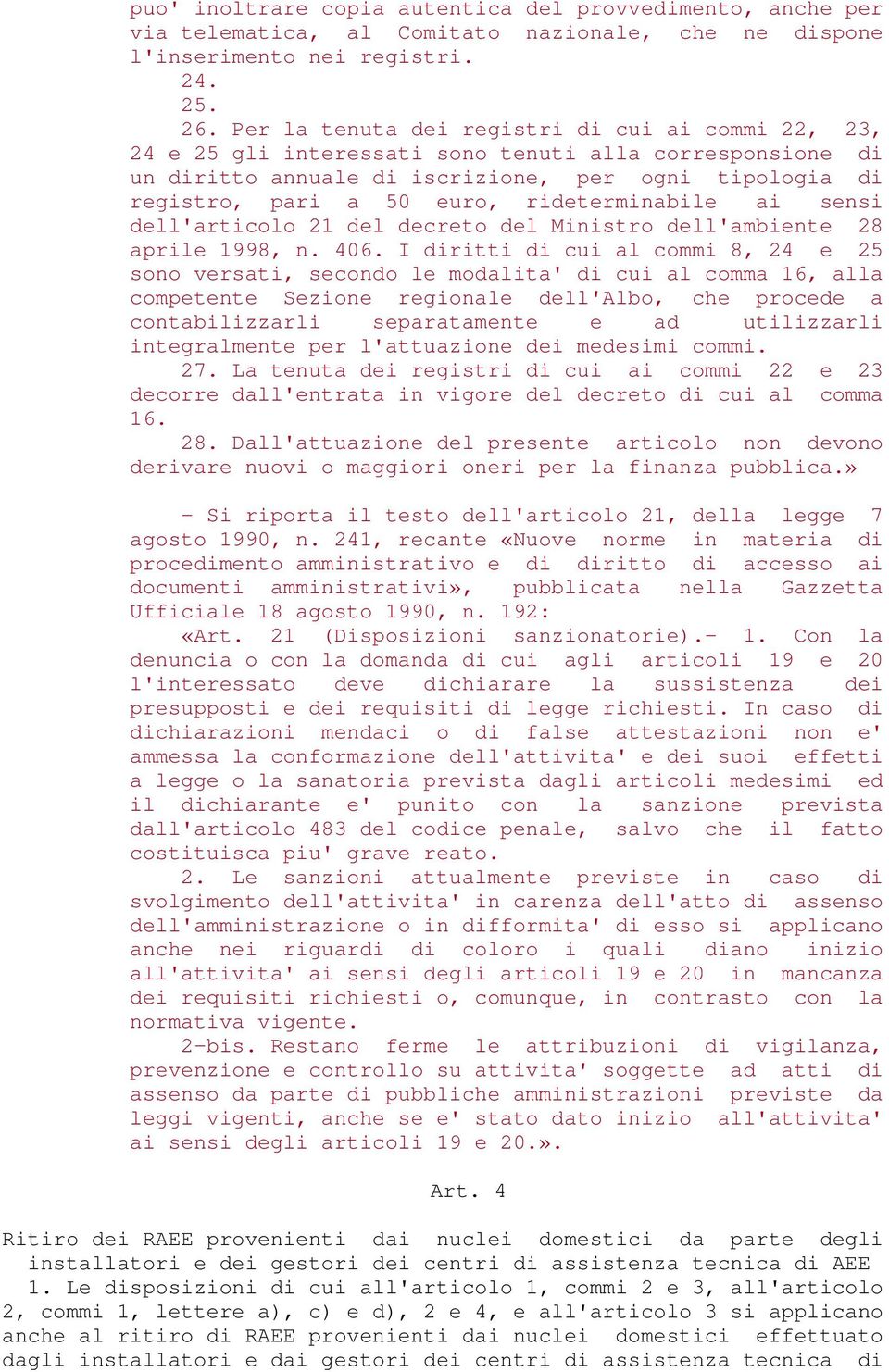 rideterminabile ai sensi dell'articolo 21 del decreto del Ministro dell'ambiente 28 aprile 1998, n. 406.