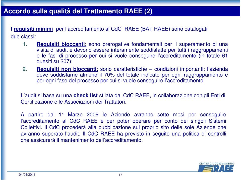 conseguire l accreditamento (in totale 61 quesiti su 207); 2.