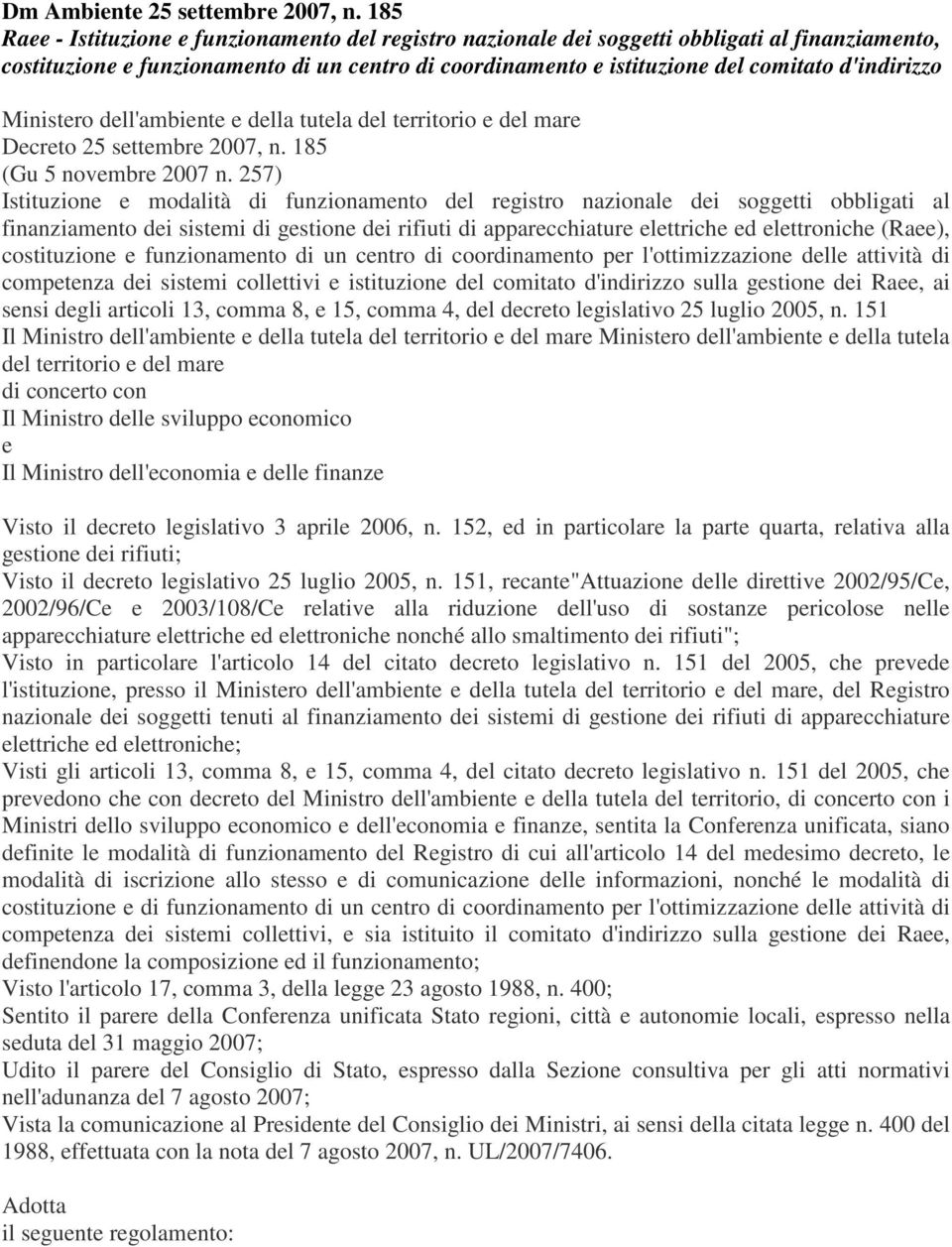 d'indirizzo Ministero dell'ambiente e della tutela del territorio e del mare Decreto 25 settembre 2007, n. 185 (Gu 5 novembre 2007 n.