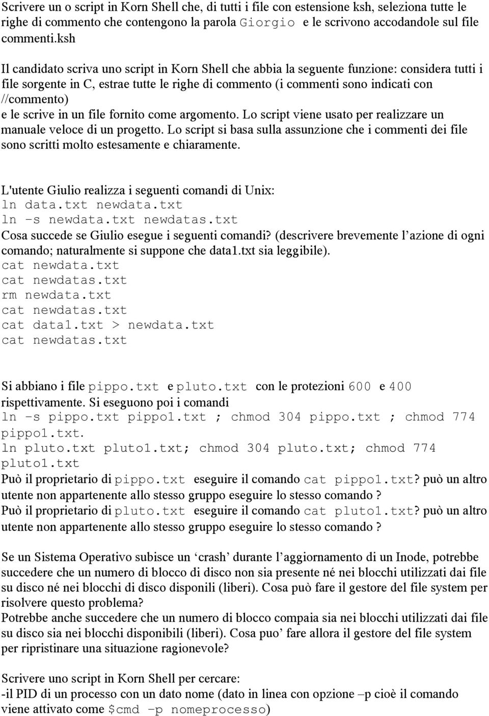 scrive in un file fornito come argomento. Lo script viene usato per realizzare un manuale veloce di un progetto.