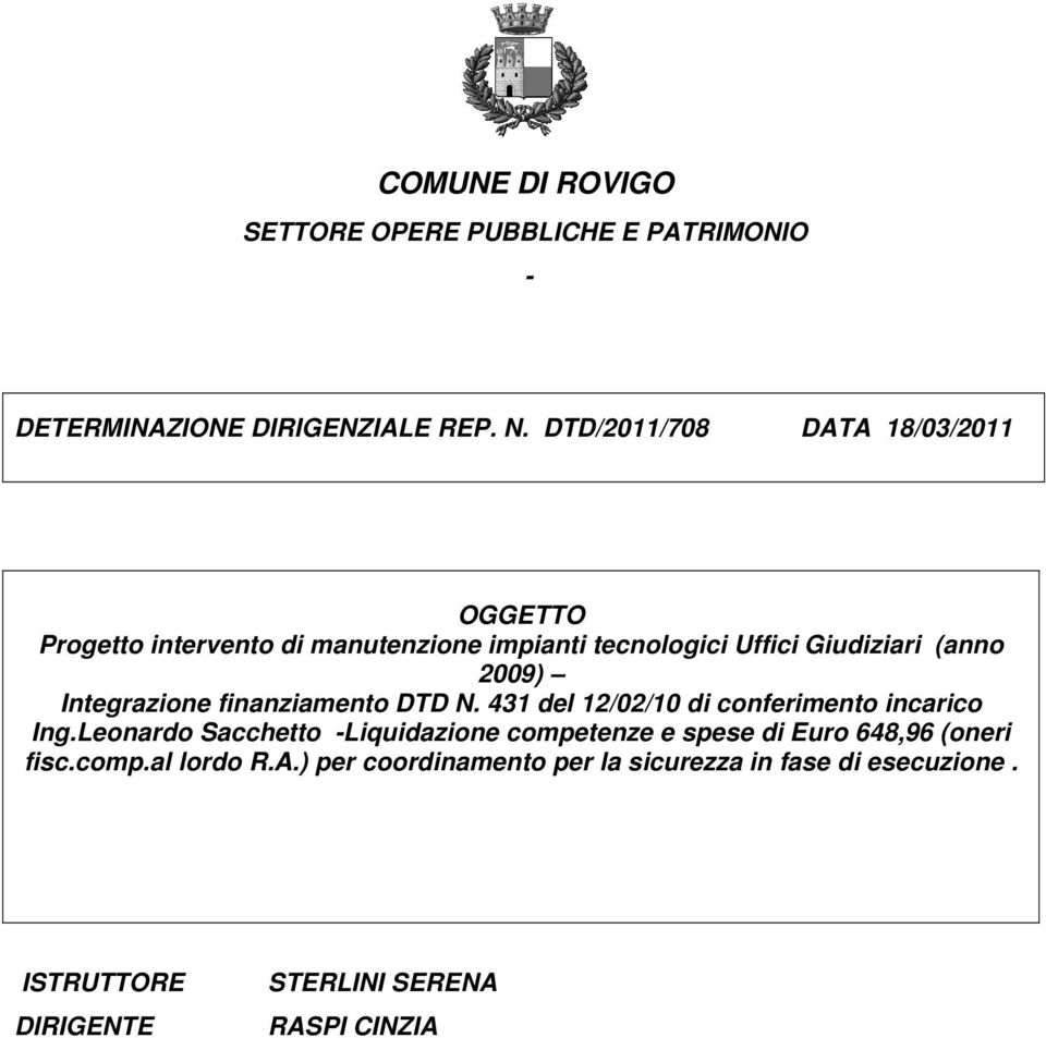 Integrazione finanziamento DTD N. 431 del 12/02/10 di conferimento incarico Ing.