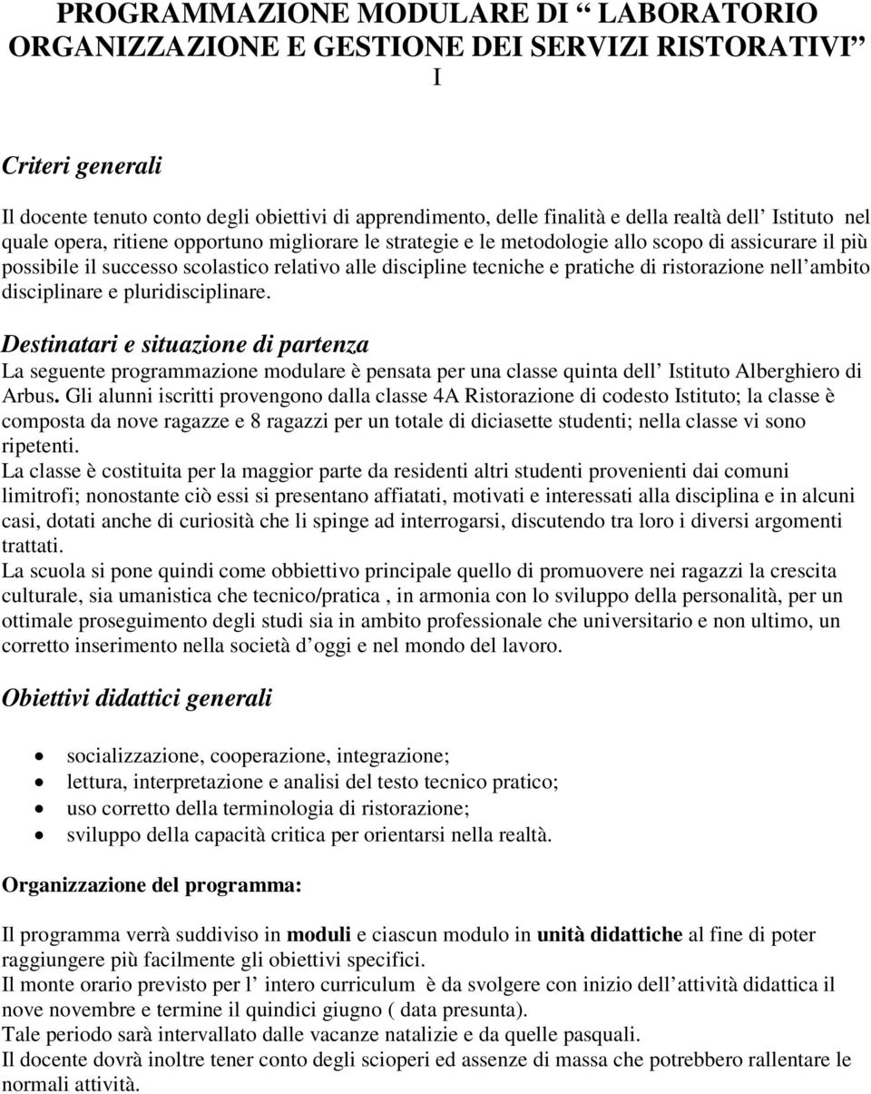 di ristorazione nell ambito disciplinare e pluridisciplinare.