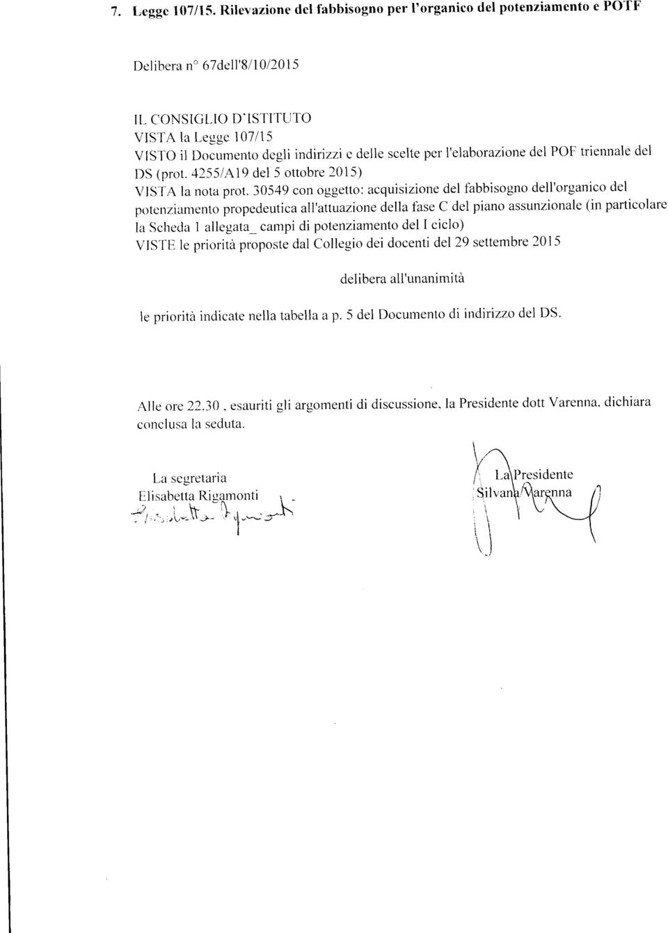 per I'elaborazione del POF triennale del DS (prot. 4255/A19 del 5 ottobre 2015) VISTA la nota prot.