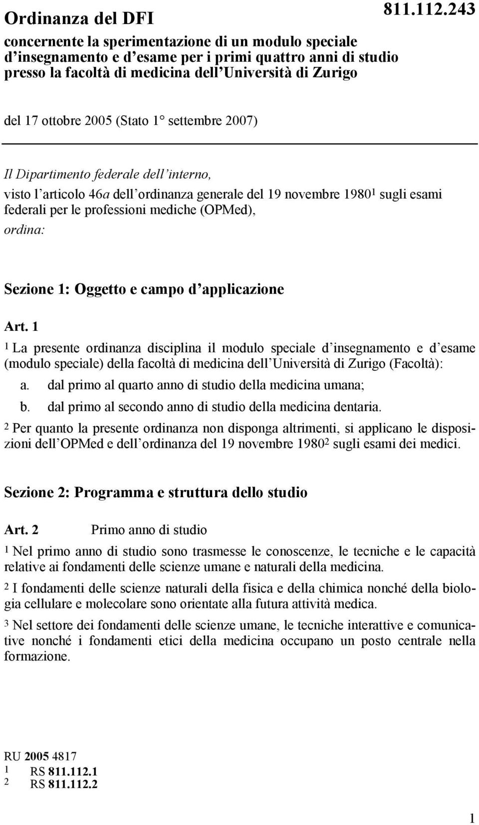 (OPMed), ordina: Sezione 1: Oggetto e campo d applicazione Art.