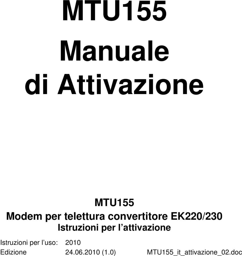 l attivazione Istruzioni per l uso: 2010