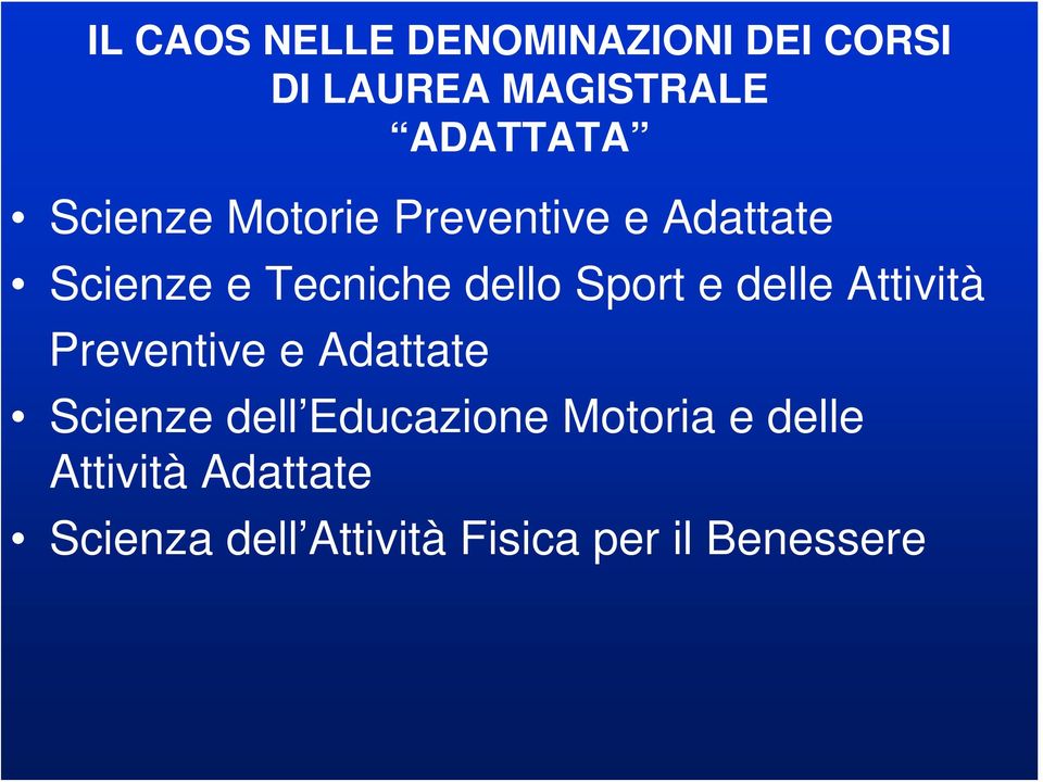 e delle Attività Preventive e Adattate Scienze dell Educazione