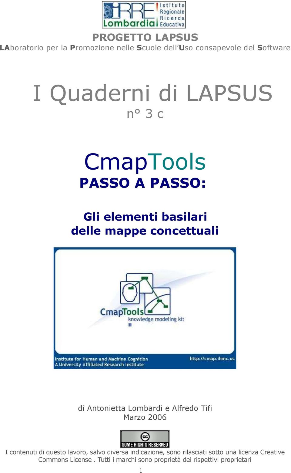 Lombardi e Alfredo Tifi Marzo 2006 I contenuti di questo lavoro, salvo diversa indicazione, sono