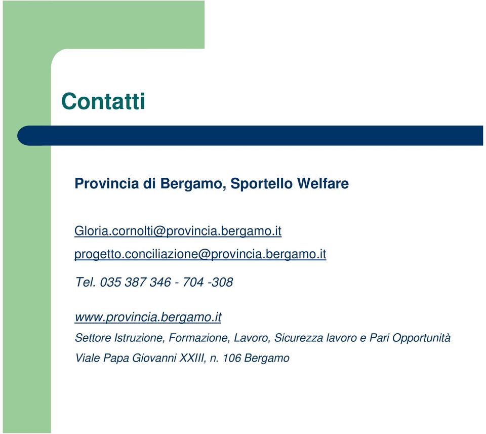 035 387 346-704 -308 www.provincia.bergamo.