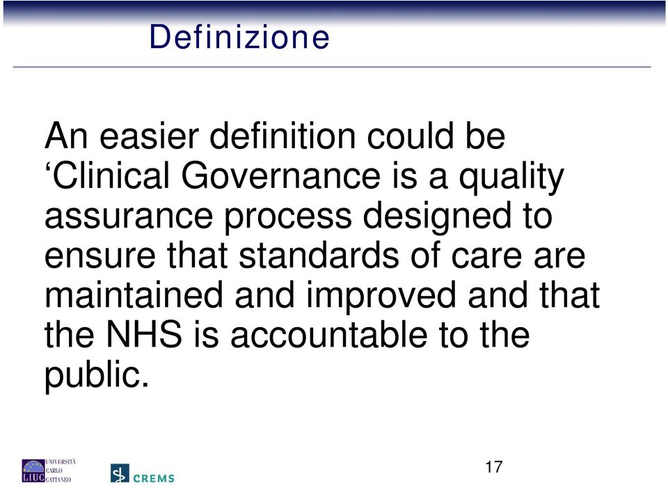 to ensure that standards of care are maintained and