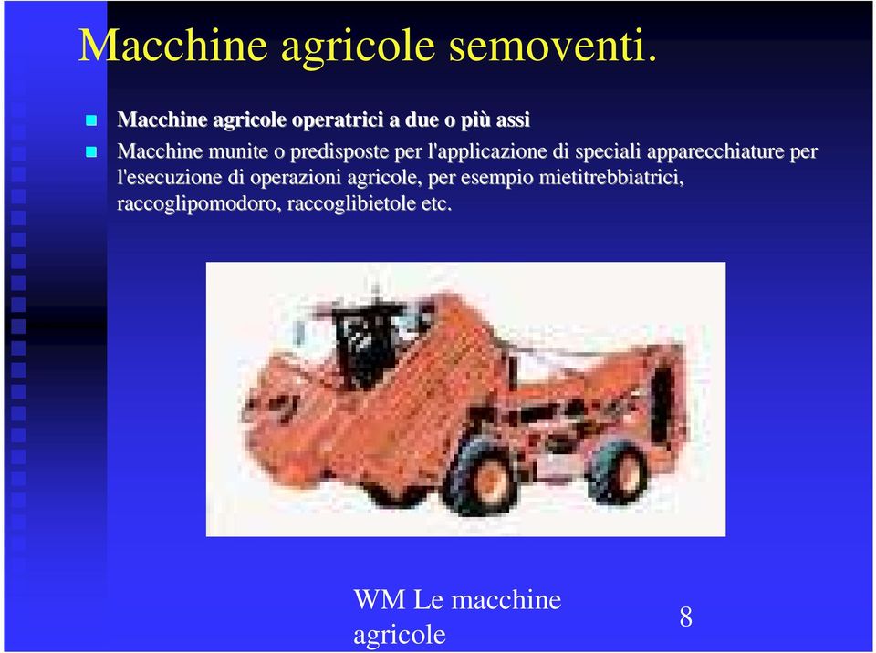 predisposte per l'applicazione di speciali apparecchiature