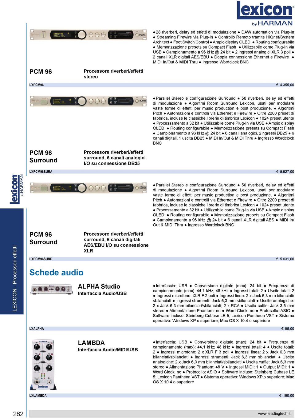 connessione Ethernet e Firewire MIDI In/Out & MIDI Thru Ingresso Wordclock BNC LXPCM96 4.