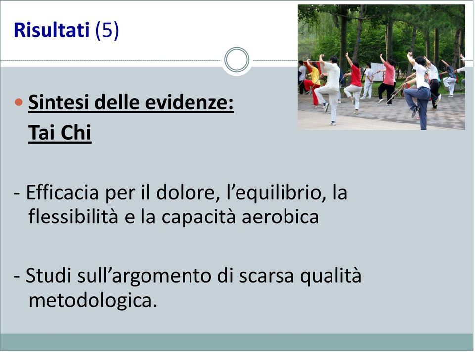 la flessibilità e la capacità aerobica -