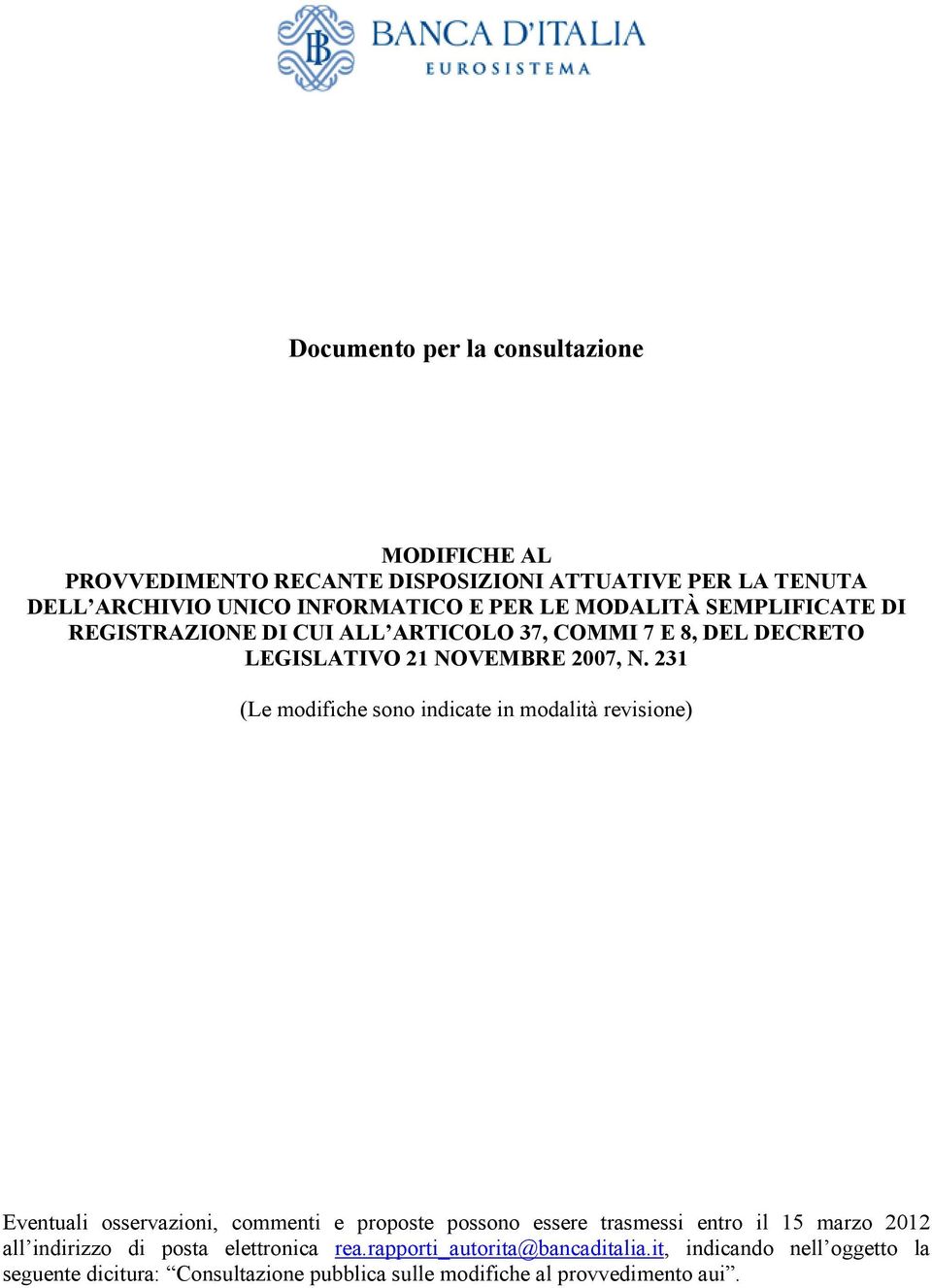 231 (Le modifiche sono indicate in modalità revisione) Eventuali osservazioni, commenti e proposte possono essere trasmessi entro il 15 marzo 2012