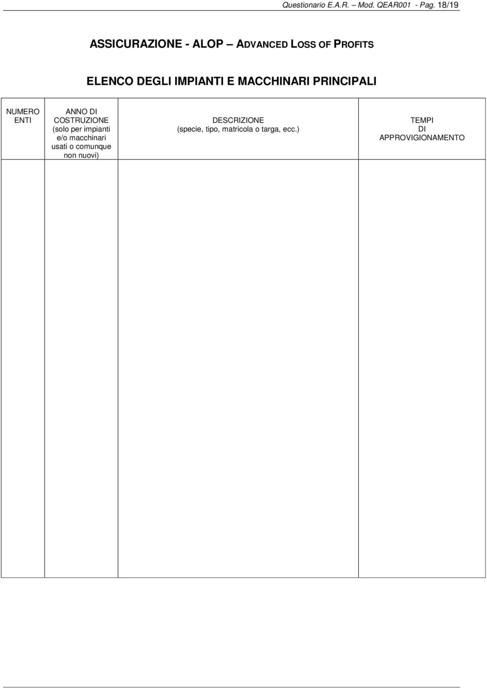 MACCHINARI PRINCIPALI NUMERO ENTI ANNO DI COSTRUZIONE (solo per impianti e/o