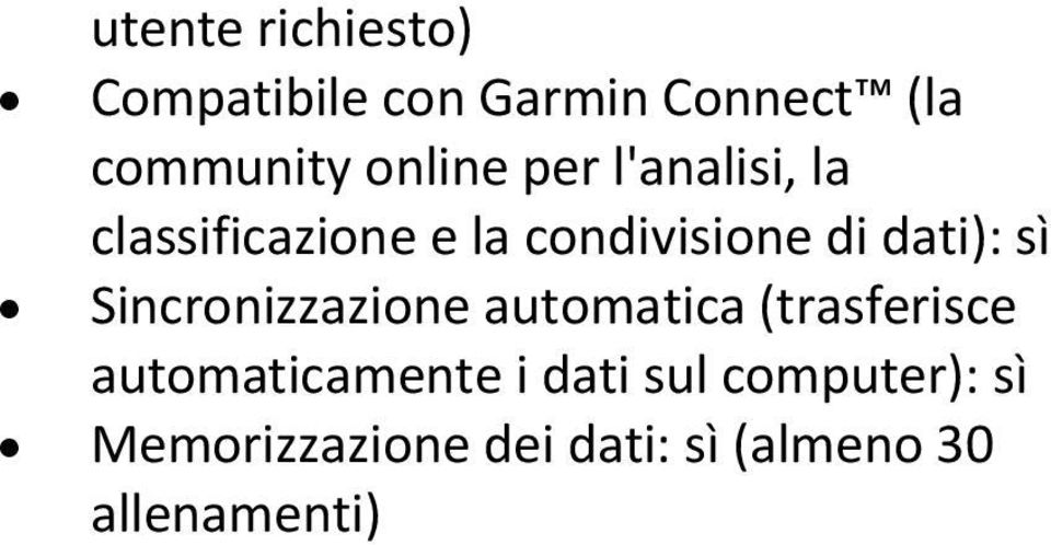 dati): sì Sincronizzazione automatica (trasferisce automaticamente