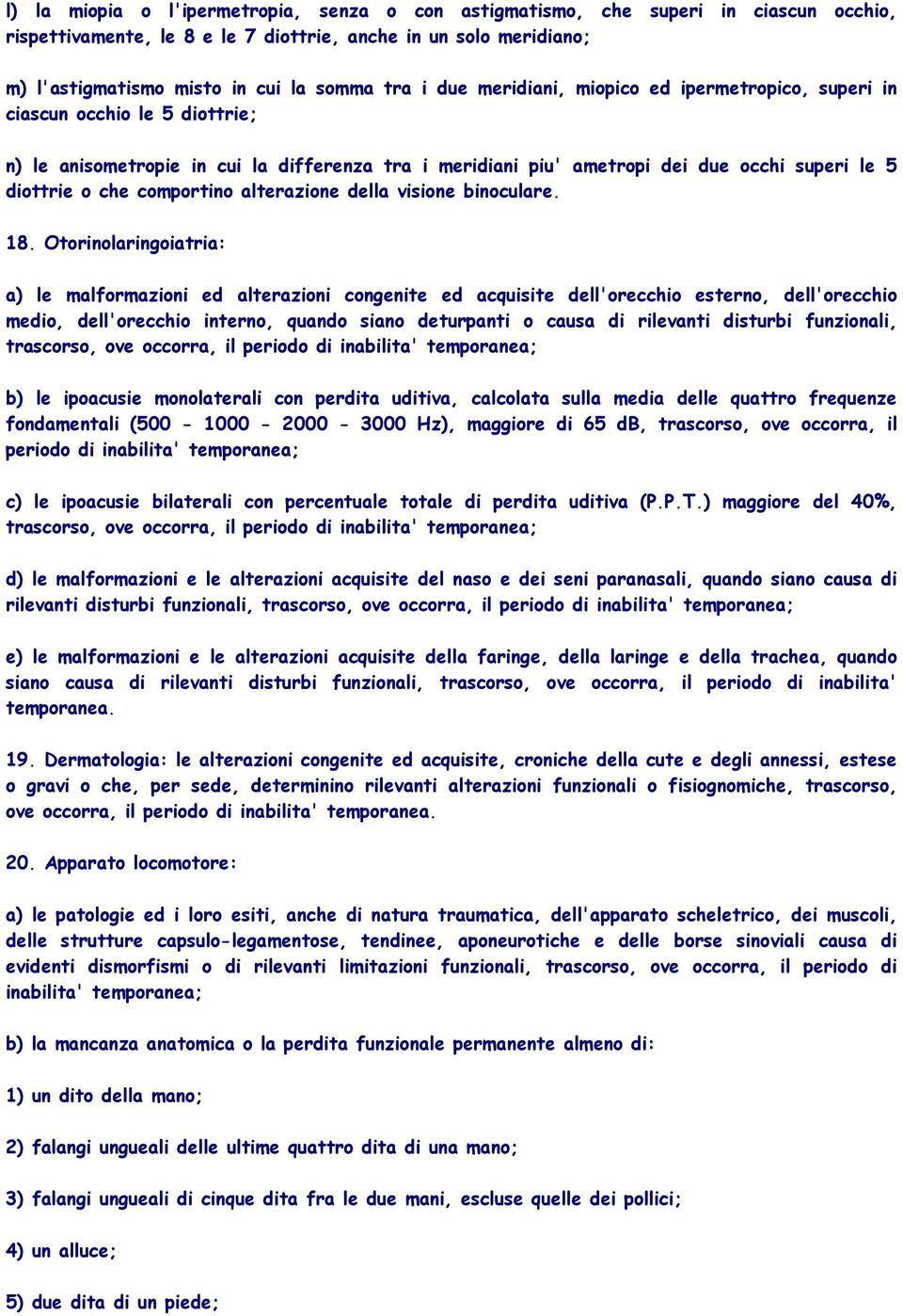 comportino alterazione della visione binoculare. 18.